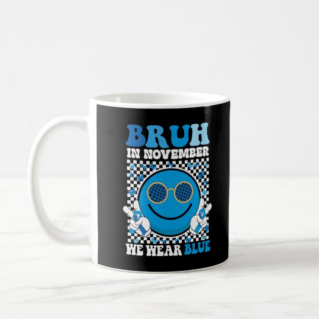 Bruh In November We Wear Blue Diabetes Awareness Coffee Mug (Left)