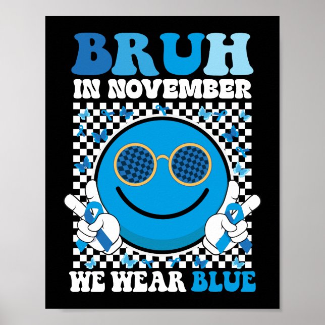 Bruh In November We Wear Blue Diabetes Awareness Poster (Front)