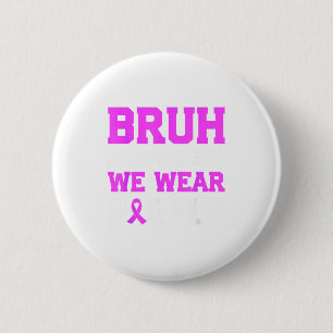Bruh In November We Wear Purple Prematurity Awaren 6 Cm Round Badge