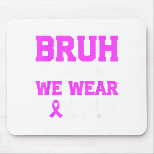 Bruh In November We Wear Purple Prematurity Awaren Mouse Mat
