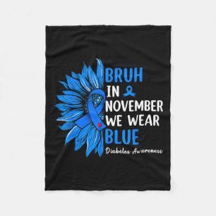 Bruh In November We Wear Ribbon Blue Sunflower Dia Fleece Blanket