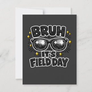Bruh It’s Field Day Shirt Funny Kids School Event Card