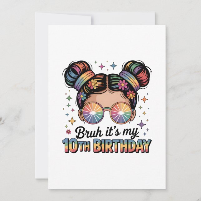 Bruh It’s My 10th Birthday Party Decor Girl Invitation (Front)