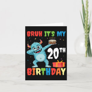 Bruh It’s My 20th Birthday Halloween Monster Dab P Card