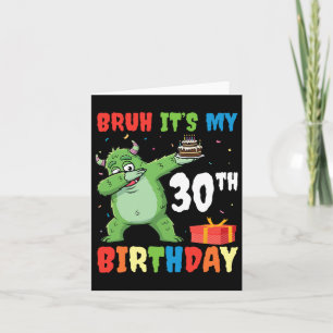 Bruh It’s My 30th Birthday Halloween Monster Dab P Card