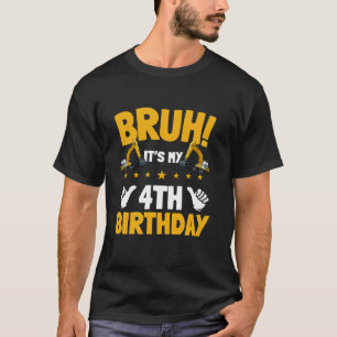 Bruh It s My 4th Birthday Kid Excavator Constructi T-Shirt