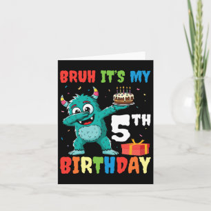Bruh It’s My 5th Birthday Halloween Monster Dab Pa Card