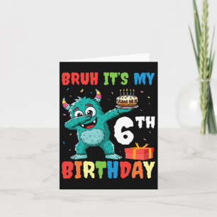 Bruh It’s My 6th Birthday Halloween Monster Dab Pa Card