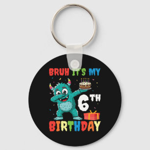 Bruh It’s My 6th Birthday Halloween Monster Dab Pa Key Ring