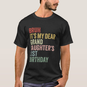 Bruh It s My Dear Granddaughter s 21st Birthday Qu T-Shirt
