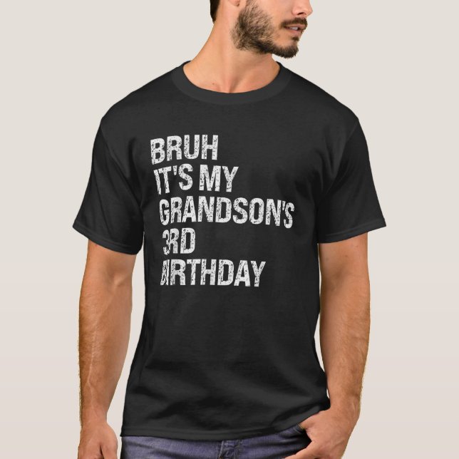 Bruh It s My Grandson s 3rd Birthday Prince Crown  T-Shirt (Front)