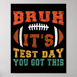 Bruh It’s Test Day You Got This - Testing Day Moti Poster