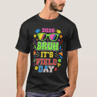Bruh It's Field Day 2026 Kids Teacher