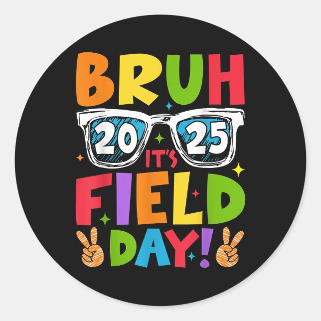 Bruh Its Field Day Teacher Boys Girls Kids Field D Classic Round Sticker (Front)