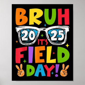 Bruh Its Field Day Teacher Boys Girls Kids Field D Poster