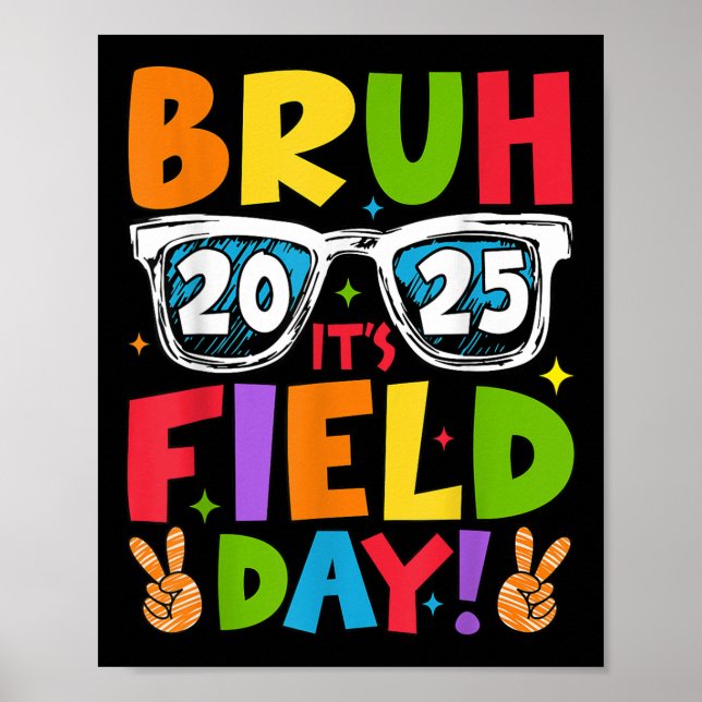 Bruh Its Field Day Teacher Boys Girls Kids Field D Poster (Front)