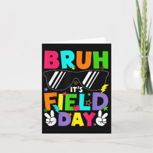 Bruh Its Field Day Teacher Boys Girls Kids Happy F Card