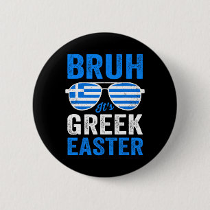 Bruh It's Greek Easter Funny Retro Greek Easter Bo 6 Cm Round Badge