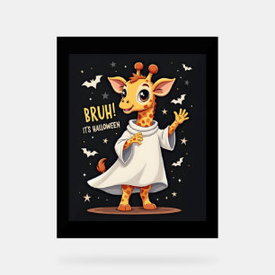 Bruh Its Halloween Funny Dabbing Ghost Giraffe Lon Acrylic Sign