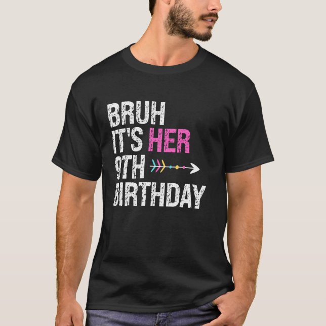 Bruh It's Her 9th Birthday Queen Crown OMG Princes T-Shirt (Front)