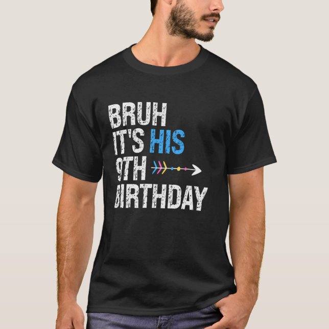 Bruh It's His 9th Birthday King Happy Crown OMG Pr T-Shirt (Front)
