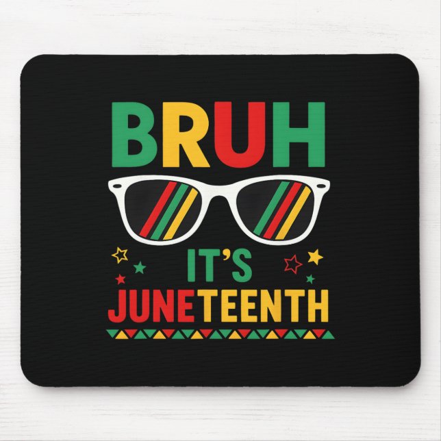 Bruh It's Juneteenth 1865 Celebration Sungles Boy  Mouse Mat (Front)