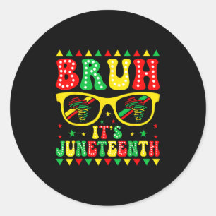 Bruh Its Juneteenth Black Freedom 1865 For Boys Gi Classic Round Sticker