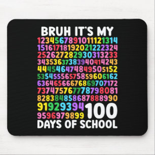 Bruh Its My 100 Days Of School 100th Day Of School Mouse Mat