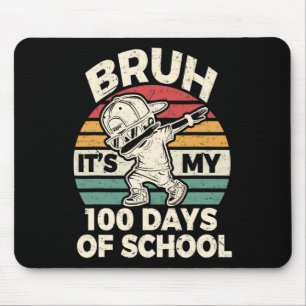 Bruh Its My 100 Days Of School Bruh 100 Days Of Sc Mouse Mat