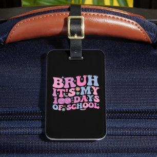 Bruh It's My 100 Days Of School Butterfly Disco Luggage Tag