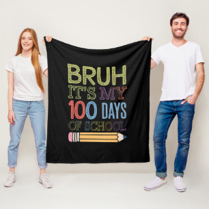 Bruh Its My 100 Days Of School Funny 100th Day Fleece Blanket