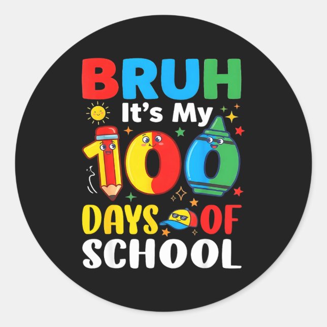 Bruh It's My 100 Days Of School Funny Boy 100th Da Classic Round Sticker (Front)