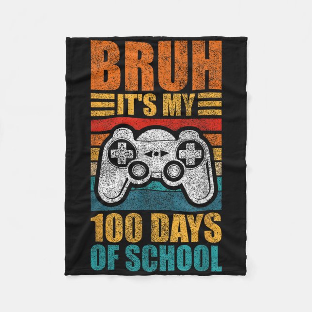 Bruh Its My 100 Days Of School Gamer Boy 100th Day Fleece Blanket (Front)