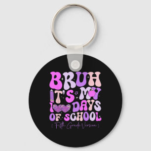 Bruh Its My 100 Days Of School Retro Fifth Grade T Key Ring