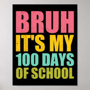 Bruh It's My 100 Days Of School Sungles Kids Boy G Poster