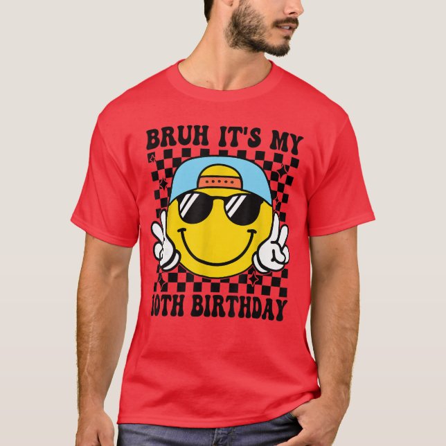 Bruh Its My 10th Birthday 10 Year Old Birthday Boy T-Shirt (Front)
