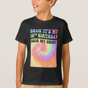 Bruh It's My 10th Birthday Girl Groovy Tie Dye Sig T-Shirt