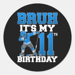 Bruh It's My 11th Birthday Ice Hockey 11 Years Old Classic Round Sticker