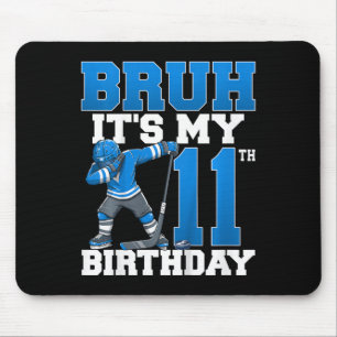 Bruh It's My 11th Birthday Ice Hockey 11 Years Old Mouse Mat