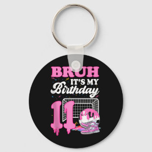 Bruh Its My 11th Birthday Soccer Ice Cream Drip Th Key Ring