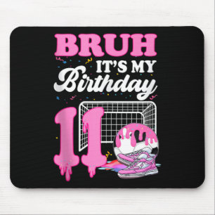 Bruh Its My 11th Birthday Soccer Ice Cream Drip Th Mouse Mat