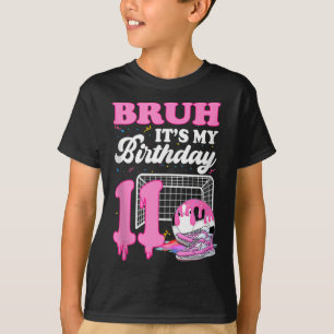 Bruh Its My 11th Birthday Soccer Ice Cream Drip Th T-Shirt