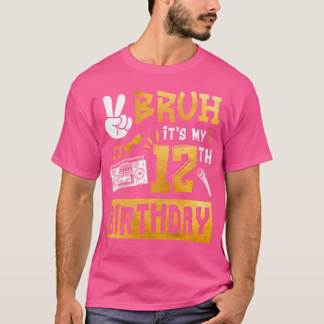 Bruh Its My 12Th Birthday 12 Year Old Bday Theme H T-Shirt (Front)