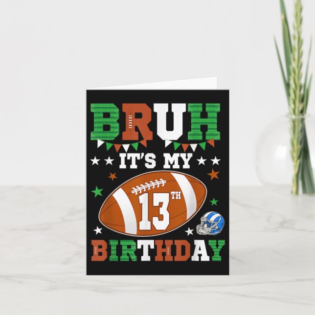 Bruh Its My 13th Birthday 13 Years Old Football Pl Card (Front)
