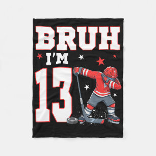 Bruh It's My 13th Birthday Boy Ice Hockey 13 Years Fleece Blanket