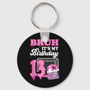Bruh Its My 13th Birthday Soccer Ice Cream Drip Th Key Ring