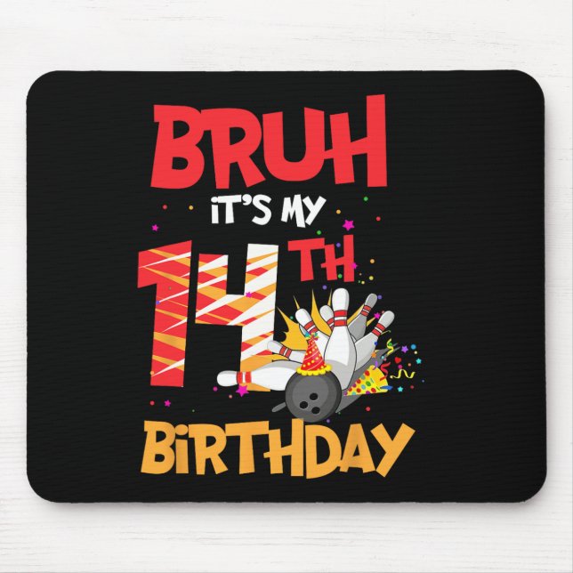 Bruh It's My 14th Birthday Boy 14 Year Old Bowling Mouse Mat (Front)