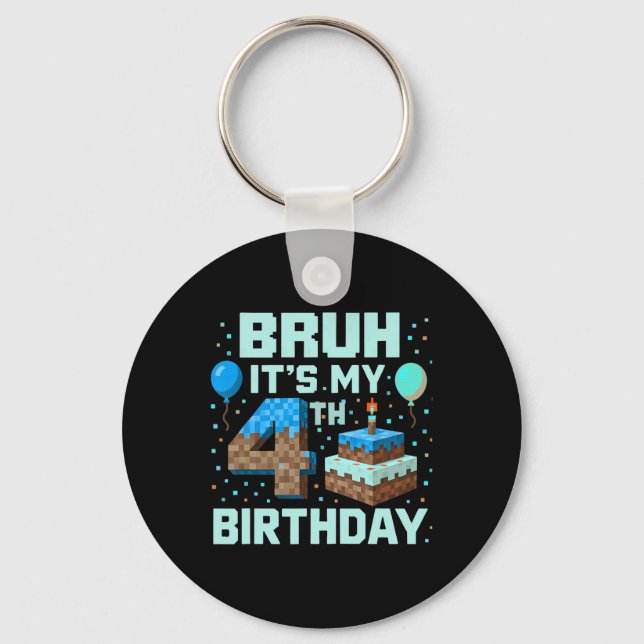 Bruh It's My 4th Birthday Game Pixel Boy Funny Bir Key Ring (Front)