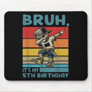 Bruh Its My 5th Birthday Dabbing B-day Boy 5 Years Mouse Mat