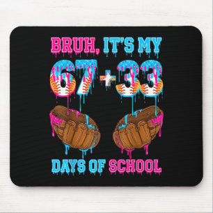 Bruh Its My 67 33 Day Of School Baseball Boys Kids Mouse Mat
